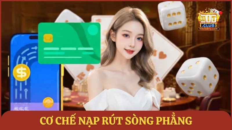Cơ chế nạp rút sòng phẳng
