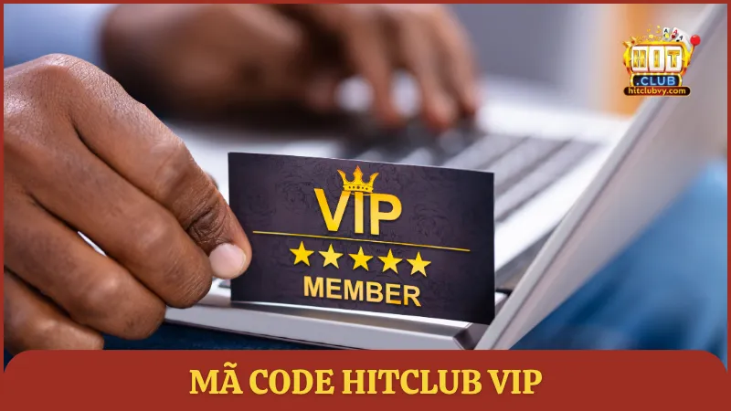 Mã code HITCLUB VIP