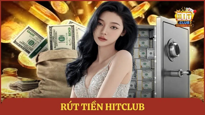 Rút tiền HITCLUB