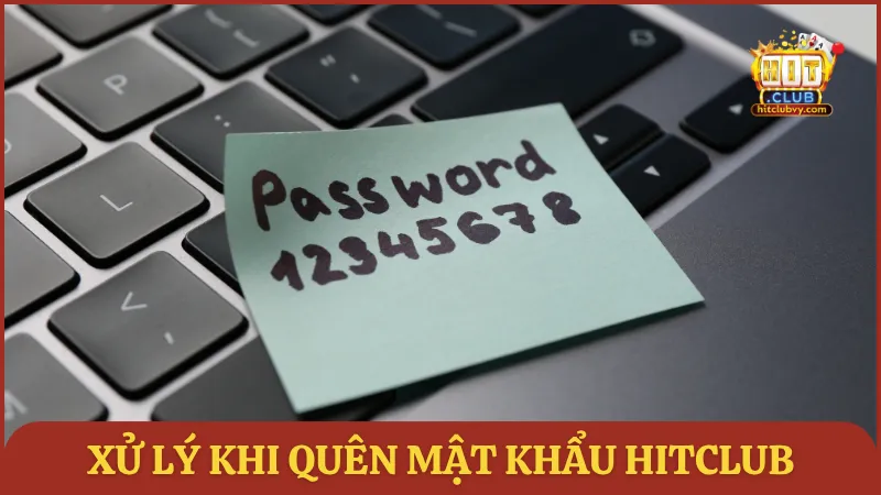 Xử lý khi quên mật khẩu HITCLUB